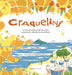 Craquelins: Un livre de recettes salées et sucrées pour biscuits ultra-fins et croustillants by Peter Gillies