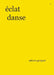 éclat danse by Adryen Gavignet
