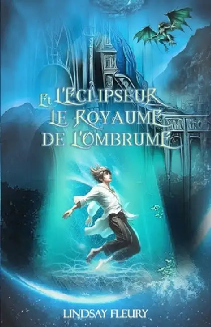 L'Eclipseur et Le Royaume de L'Ombrume by Lindsay Fleury