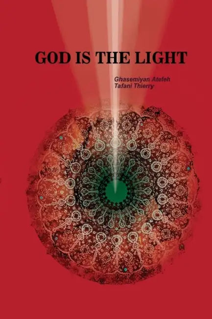 God is the light: sacred geometry by Atefeh Ghasemiyan, Thierry Tafani
