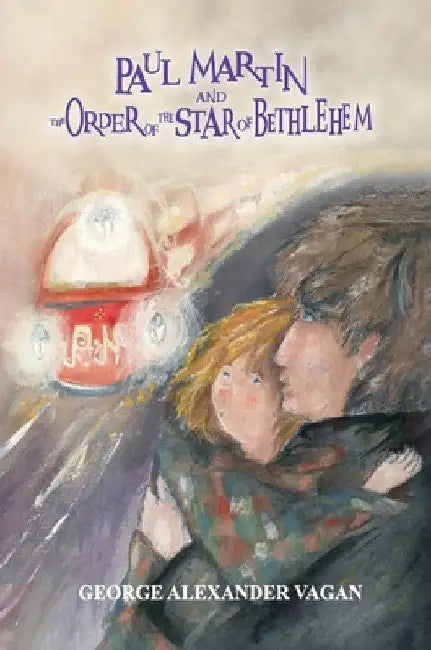 Paul Martin and The Order of The Star of Bethlehem by George Alexander Vagan