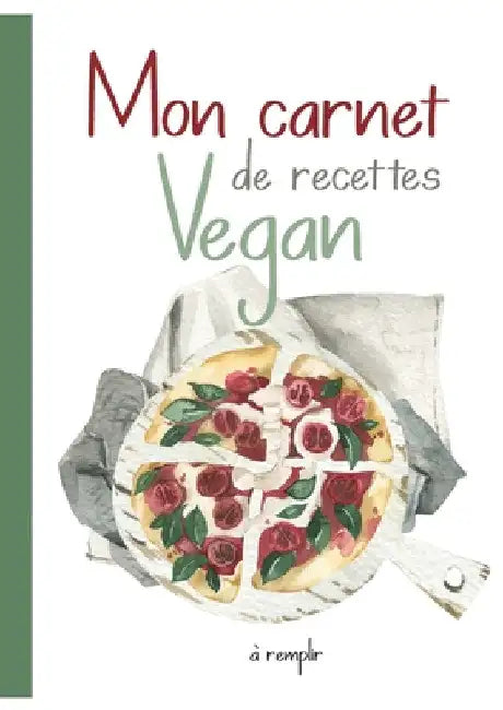 Mon Carnet de Recettes Vegan.: Cahier de Recettes de Cuisine à Remplir. Une Recettes à l'intérieur OFFERT!! 100 Fiches Recettes XXL à compléter. Conve by Amandine Richerd