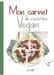 Mon Carnet de Recettes Vegan.: Cahier de Recettes de Cuisine à Remplir. Une Recettes à l'intérieur OFFERT!! 100 Fiches Recettes XXL à compléter. Conve by Amandine Richerd