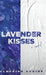 Lavender Kisses (A Novel) by Claudine Audigé