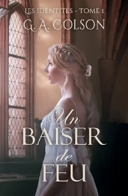Un Baiser de feu by G. A. Colson