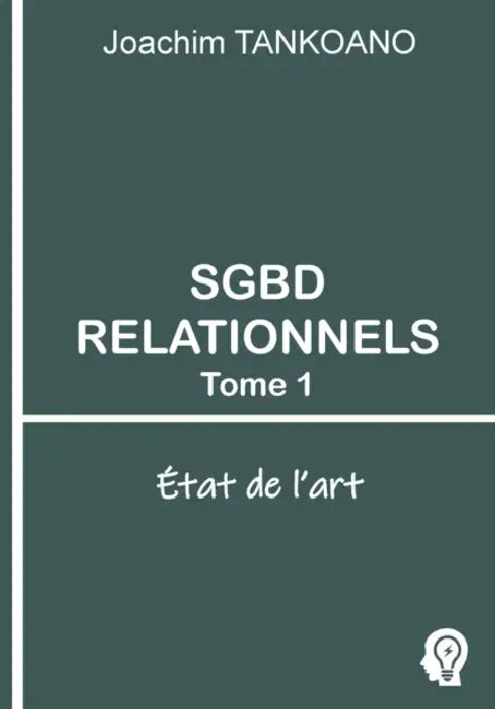 SGBD relationnels - Tome 1: État de l'art by Jean Claude Derniame, Joachim Tankoano