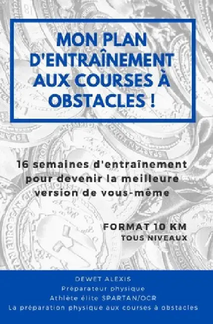 Mon plan d'entrainement aux courses à obstacles by Dewet, Alexis