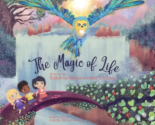 The Magic of Life: Who AM I? Finding happiness through oneness by Sylvine Boucardet Grüne