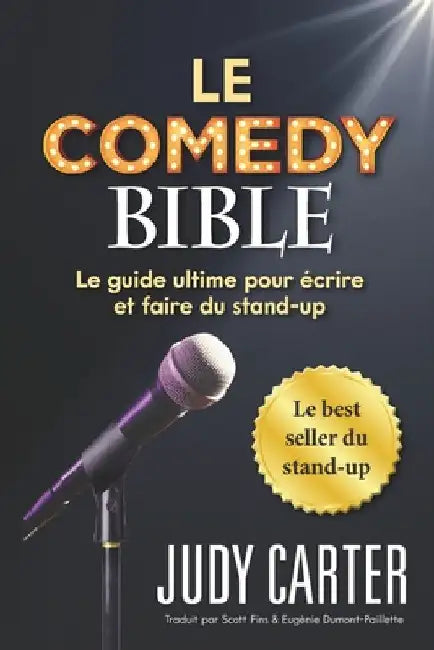 Le Comedy Bible: Le guide ultime pour ecrire et faire du stand-up by Fins, Scott