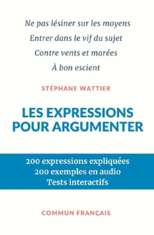 Les expressions pour argumenter by Stéphane Wattier