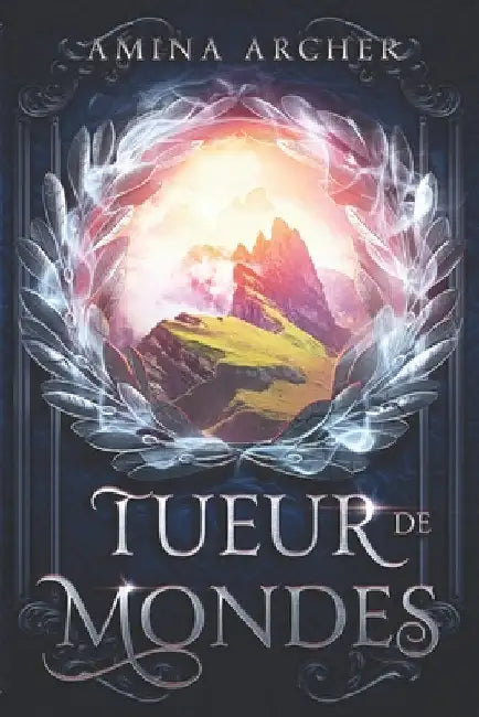 Tueur de Mondes by Archer, Amina