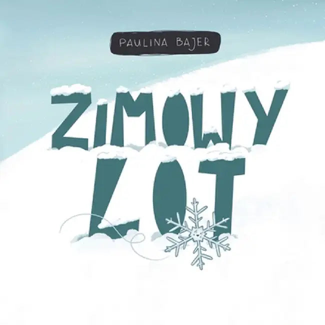 Zimowy Lot by Paulina Bajer