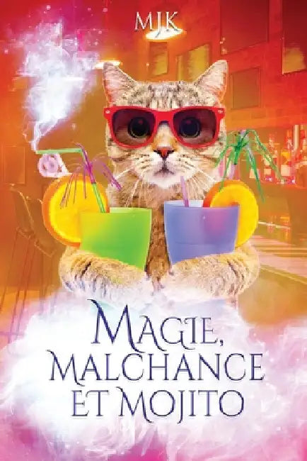 Magie, malchance et mojito by Mjk