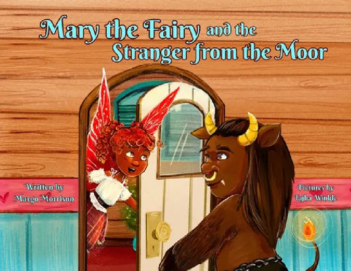 Mary the Fairy and the Stranger from the Moor by Margo Morrison, Tahja Winkle