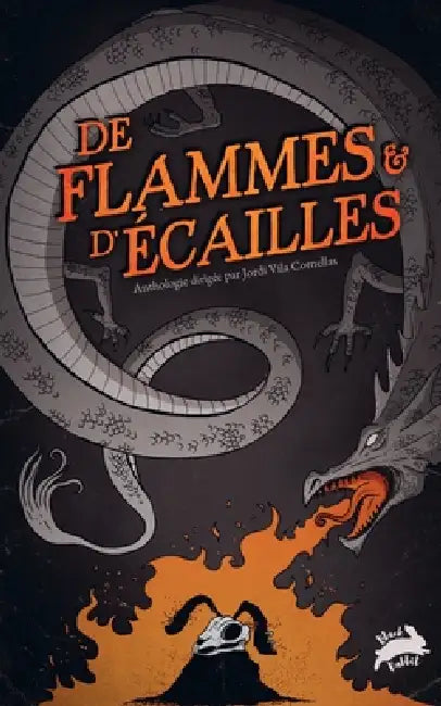 Anthologie De Flammes & D'Écailles by Jipègue, Jordi Vila Cornellas, Guillaume Suzanne