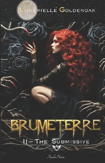 Brumeterre 2 - The Submissive: a libertine, contemporary fantasy novel by Ethan Joe Pingault