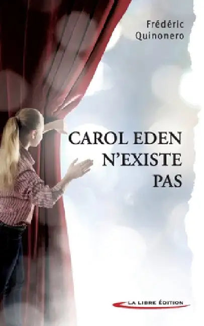 Carol Eden n'existe pas by Quinonero, Frédéric