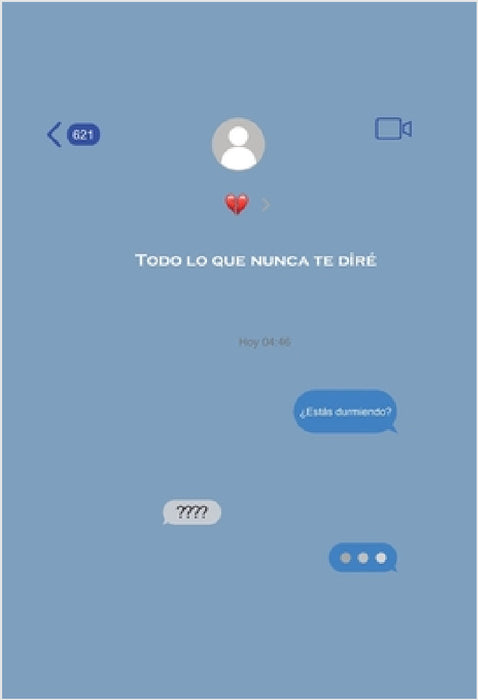 Todo Lo Que Nunca Te Diré by Lea Coquille-Chambel