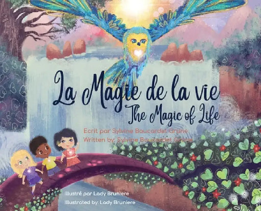 La Magie de la Vie_The Magic of Life: Bilingual by Sylvine Boucardet Grüne