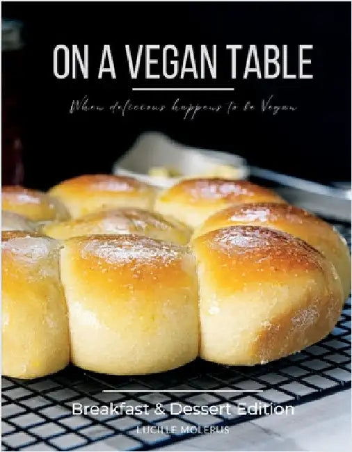 On a Vegan Table - Breakfast and Dessert Edition by Molerus, Lucille