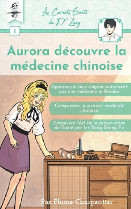 Aurora découvre la médecine chinoise by Plume Charpentier