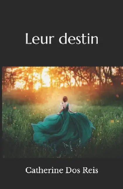 Leur destin by Dos Reis, Catherine