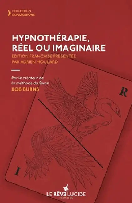 Hypnothérapie, réel ou imaginaire by Adrien Moulard, Bob Burns