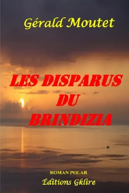 Les Disparus du Brindizia by Moutet, Gérald