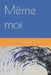 Même moi by Harvest, Anne Et Yf
