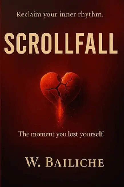 Scrollfall: Reclaim your inner rhythm. The moment you lost yourself. by Warda Baïliche Berrached
