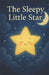 The Sleepy Little Star by Nadia Ait Oufkir