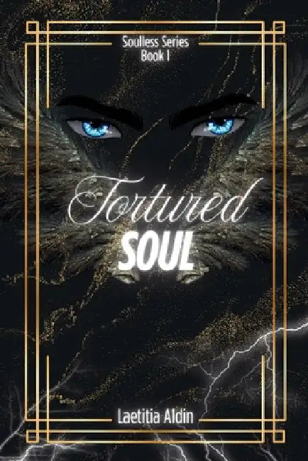 Tortured Soul: A Reverse Harem, Demons x Angels Paranormal Romance by Aldin, Laetitia