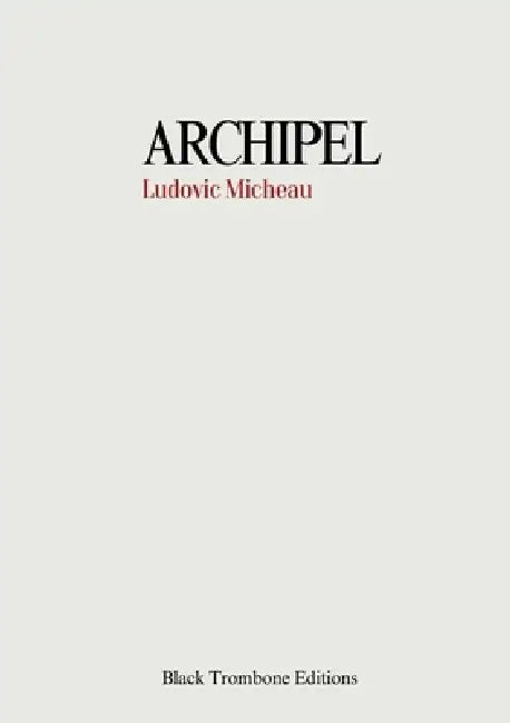 Archipel by Ludovic Micheau