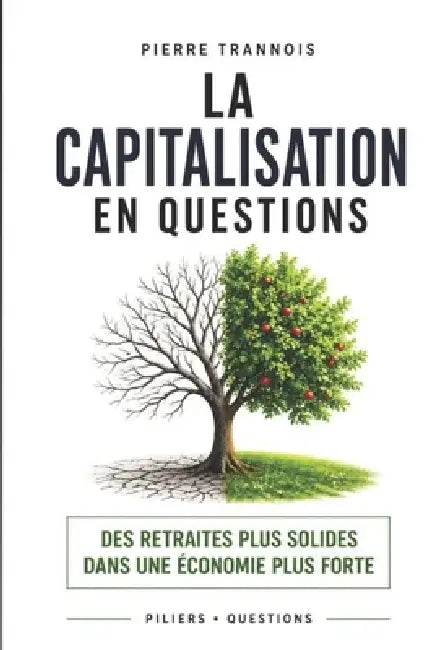 La Capitalisation en QuestionS: Les réponses aux questions que tout le monde se pose by Pierre Trannois