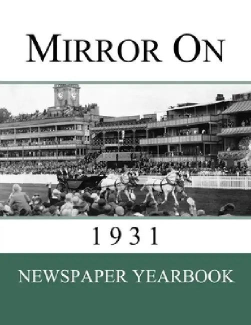 Mirror On 1931 by Newspaper Yearbooks