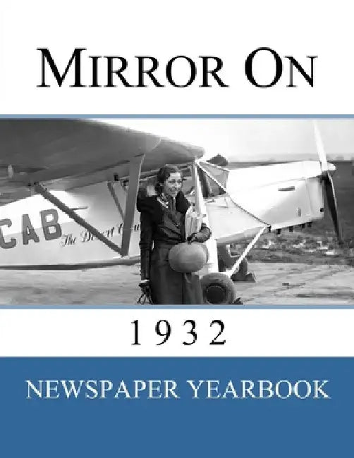 Mirror On 1932 by Newspaper Yearbooks