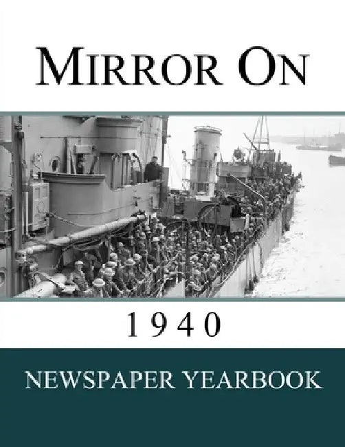 Mirror On 1940 by Newspaper Yearbooks