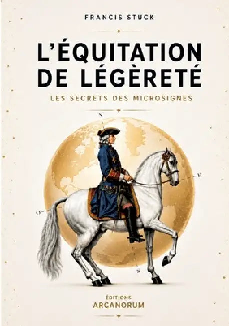 L'équitation de légèreté: Les Secrets Des Microsignes by Francis Stuck