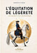 L'équitation de légèreté: Les Secrets Des Microsignes by Francis Stuck