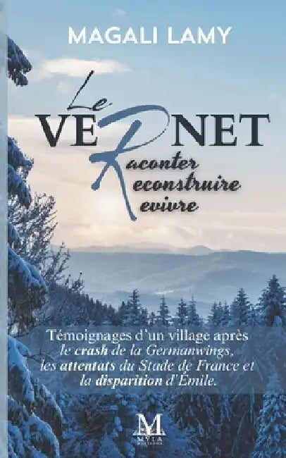 Le Vernet: Raconter, Reconstruire, Revivre by Lamy, Magali