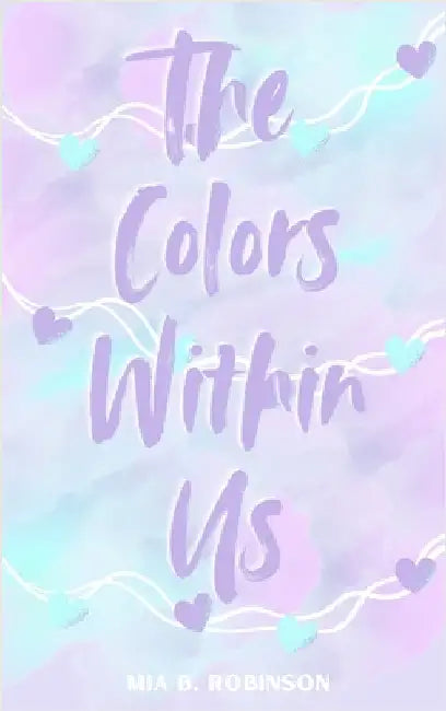 The Colors Within Us by Robinson, Mia B.