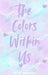 The Colors Within Us by Robinson, Mia B.