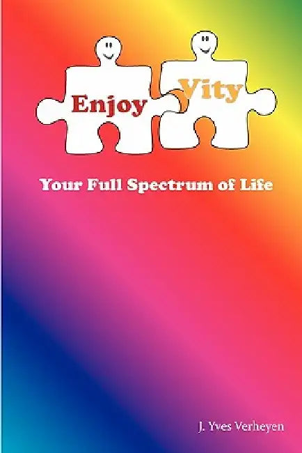 EnjoyVity, your full spectrum of life by Yves Verheyen