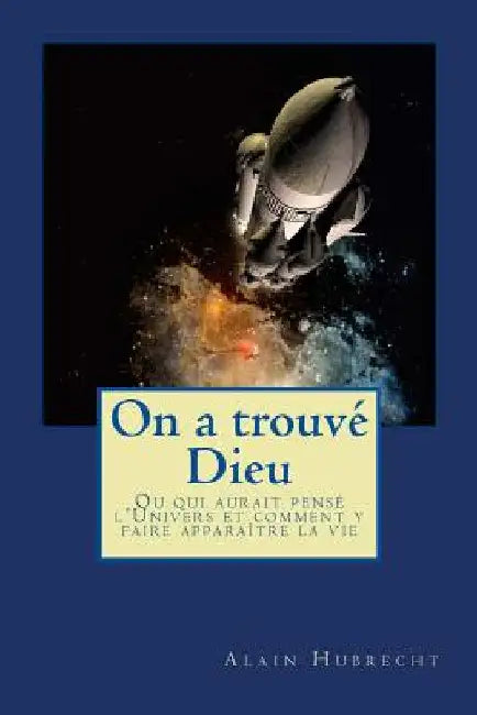 On a trouvé Dieu by Hubrecht, Alain