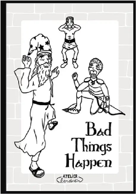 Bad Things Happen by Clandestin, Atelier