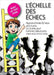 L'Échelle Des Échecs: Apprendre les Échecs pas-à-pas. Un Guide pour Enfants Débutants by Pire, Olivier