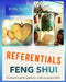 Referentials Feng Shui: Feng Shui guide for simple and correct practice of Feng Shui home. Flying star Feng Shui, step-by-step professional protocols, by Milla Taos