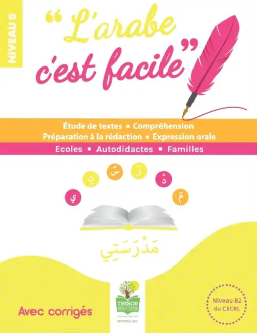 L'arabe c'est facile Niveau 5 by Trésor Educatif