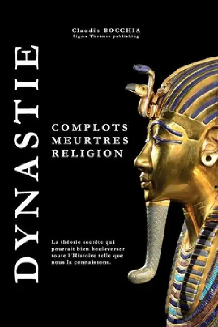 Dynastie: Complots, meurtres et religion by Publishing, Sigma Thotmes