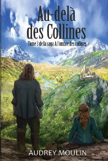 Au-delà des Collines by Audrey Moulin